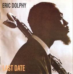 (Avant-Garde Jazz, Post-Bop) Eric Dolphy - Last Date - 1964, APE (image+.cue), lossless
