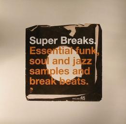 1999-2002 Super Breaks: Essential Funk, Soul And Jazz Samples And Break Beats, volumes 1-3 - 1999 [CD]