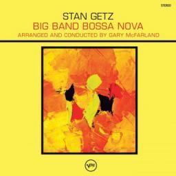 [TR24][OF] Stan Getz &amp; Gary McFarland Orchestra - Big Band Bossa Nova - 1962/2014 (Bossa Nova, Jazz, Cool Jazz)