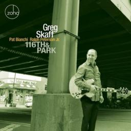2012 Greg Skaff - 116th & Park [CD]