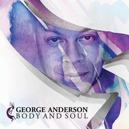 2017 George Anderson - Body And Soul (Deluxe Edition) [CD]