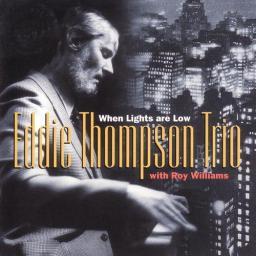 2007 Eddie Thompson Trio With Roy Williams - When Lights Are Low {1980} [CD]