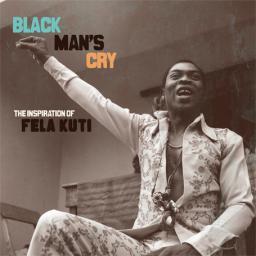 2010 ) VA - Black Man's Cry: The Inspiration Of Fela Kuti - 2010 (FLAC (tracks+.cue) [CD]