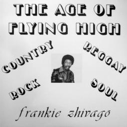 2011 Frankie Zhivago - The Age Of Flying High 1977 [CD]