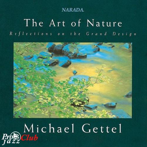 (New Age, Instrumental) Michael Gettel - The Art of Nature - 1995, FLAC (tracks+.cue), lossless (New Age, Instrumental) Michael Gettel - The Art of Nature - 1995, FLAC (tracks+.cue), lossless