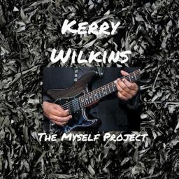 2016 Kerry Wilkins - The Myself Project [CD]