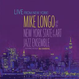 2013 Mike Longo And The New York State of the Art Jazz Ensemble - Live from New York! [CD]