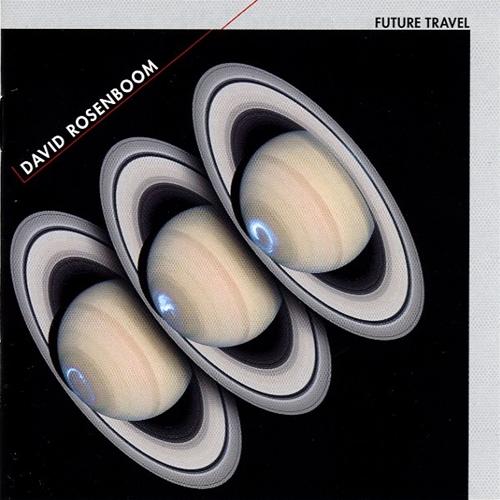 (Electroacoustic, Experimental) David Rosenboom - Future Travel - 2007, FLAC (tracks), lossless