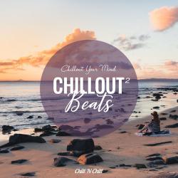 2022 VA - Chillout Beats 2 (Chillout Your Mind) {Chill 'N Chill} [16-44,1]