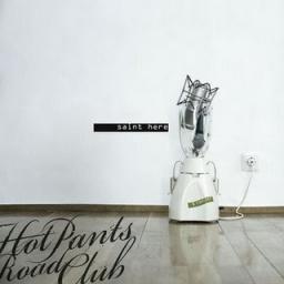 2007 Hot Pants Road Club - Saint Here [CD]