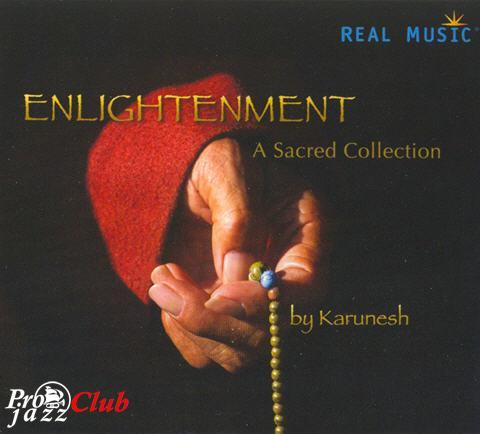 (New Age) Karunesh - Enlightenment: A Sacred Collection - 2008, FLAC (tracks+.cue), lossless