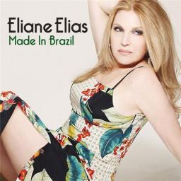 (Vocal Jazz, Latin Jazz, Brazilian) [WEB] Eliane Elias - Made In Brazil - 2015, FLAC (tracks), lossless