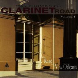 2002 Evan Christopher - Clarinet Road, Vol. 1 The Road to New Orleans {STR Digital} [16-44,1]