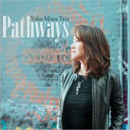 2017 Yoko Miwa Trio - Pathways [CD]