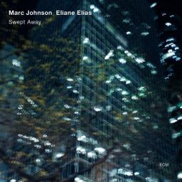 [TR24][OF] Marc Johnson &amp; Eliane Elias - Swept Away - 2012 (Post-Bop)