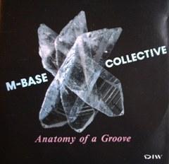 1993 M-Base Collective - Anatomy Of A Groove [CD]