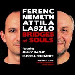 2014 Ferenc Nemeth, Attila Laszlo, Russell Ferrante, Jimmy Haslip - Bridges Of Souls [CD]