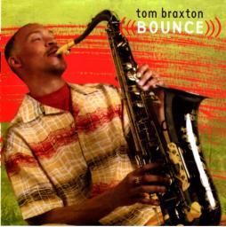 2005 Tom Braxton - Bounce [CD]