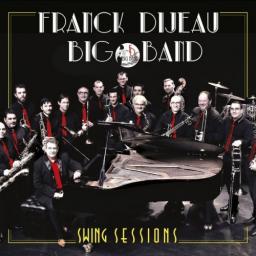 2017 Franck Dijeau Big Band - Swing Sessions [CD]