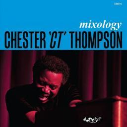 2012 Chester 'CT' Thompson - Mixology [CD]