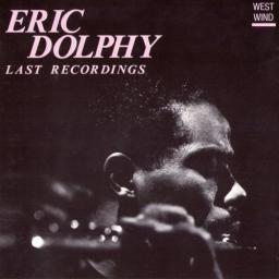 (Post-Bop, Free Improvisation) Eric Dolphy - Last Recordings - 1988, APE (tracks+.cue), lossless