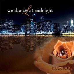 2017 Leon Neal - We Dance At Midnight [CD]