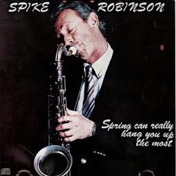 1985 Spike Robinson - Spring Can Really Hang You Up The Most [CD]