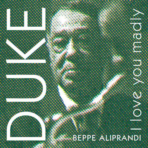 2015 Beppe Aliprandi Jazz Academy Septet - Duke, I Love You Madly {Splasc(h)} [16-44,1]