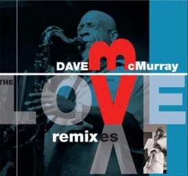 2014 Dave McMurray - The Love Remixxes [CD]