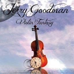 2016 Jerry Goodman - Violin Fantasy [CD]