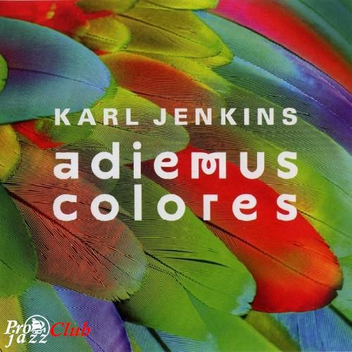 (New Age, Modern Classical, Ambient) Karl Jenkins - Adiemus Colores - 2013, FLAC (image+.cue), lossless