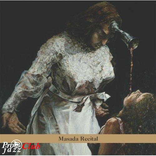 2004 John Zorn, Sylvie Courvoisier, Mark Feldman - 10th Masada Anniversary Edition Vol 4: Masada Recital [16-44,1]