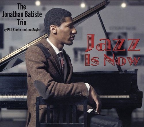 2013 Jon Batiste - Jazz Is Now {Naht Jona} [CD]