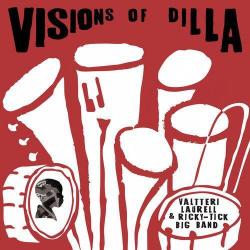 2026 Valtteri Laurell, Ricky-Tick Big Band - Visions of Dilla {BBE Music} [24-44,1]