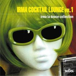 2011 VA - Irma Cocktail Lounge, Vol 1 {Irma La Douce} [16-44,1]