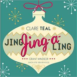2013 Clare Teal - Jing, Jing-A-Ling [CD]