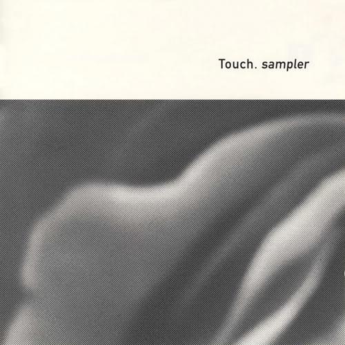 (Experimental, Abstract, Modern Classical, Ambient, Electro) VA - Touch. Sampler [Vol.1] - 1995 (Touch [T ZERO 1]), FLAC (tracks+.cue) lossless
