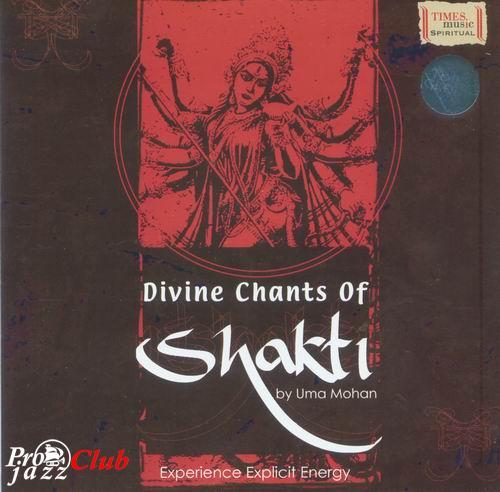 (Mantras/Meditation) Uma Mohan - Divine Chants of Shakti - 2008, FLAC (image+.cue), lossless