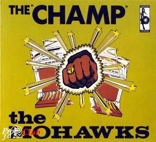 (Funk / Soul, Jazz) The Mohawks - The Champ! - 2008, FLAC (tracks+.cue), lossless