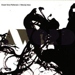 2009 Sissel Vera Pettersen, Nikolaj Hess - A Word {Calibrated} [16-44,1]