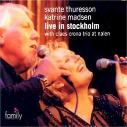 2008 Svante Thuresson & Katrine Madsen - Live In Stockholm [CD]