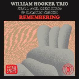 (Avant-garde, Free Improvisation) [WEB] William Hooker Trio (Ava Mendoza, Damon Smith) - Remembering - 2018, FLAC (tracks), lossless