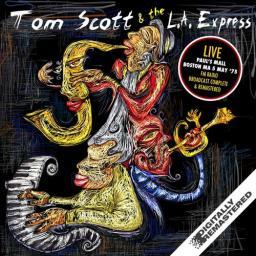 1975 Tom Scott - Live At Paul's Mall, Boston Ma 5 May '75 (2016) {Hi Hat HHCD 3041} [16-44,1]