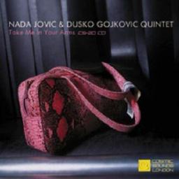 2002 Nada Jovic & Dusko Goykovic (Gojkovic) Quintet - Take Me In Your Arms {1966} [CD]