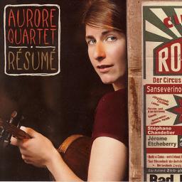 2011 Aurore Quartet - R&eacute;sum&eacute; {Resume} [CD]