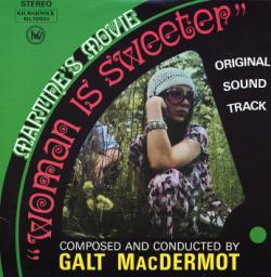 1973 Galt MacDermot - Martine's Movie "Woman Is Sweeter" [CD]