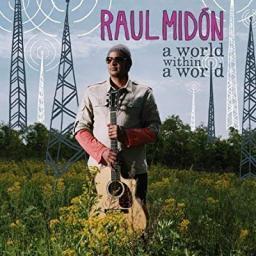 2007 Raul Midon - A World Within A World [CD]