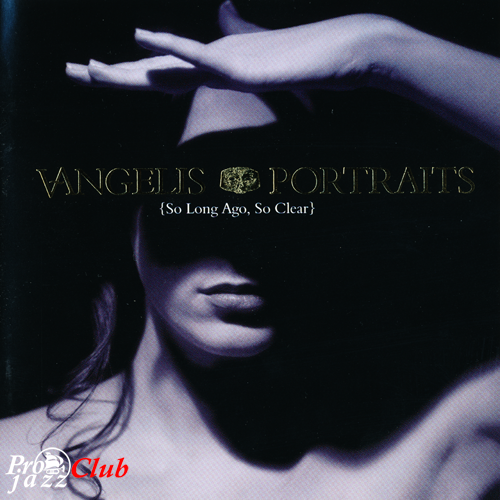 (New Age) [CD] Vangelis - Portraits (So Long Ago, So Clear) - 1996, FLAC (tracks+.cue), lossless