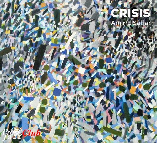 (Modern Jazz, World Jazz) [WEB] Amir ElSaffar (w/ Carlo DeRosa, Nasheet Waits, Ole Mathisen, Tareq Abboushi, Zafer Tawil) - Crisis - 2015, FLAC (tracks), lossless