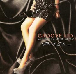 2015 Groove Ltd. (feat. U-Nam & Shannon Kennedy) - First Class [CD]